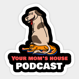 Your Mom's House Funny Dog Sticker